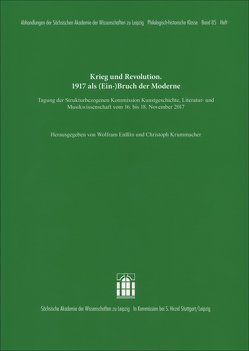 Krieg und Revolution. 1917 als (Ein-)Bruch der Moderne von Ensslin,  Wolfram, Krummacher,  Christoph