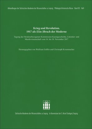 Krieg und Revolution. 1917 als (Ein-)Bruch der Moderne von Ensslin,  Wolfram, Krummacher,  Christoph