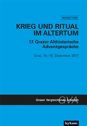 Krieg und Ritual im Altertum. 17. Grazer Althistorische Adventgespräche von Zinko,  Michaela