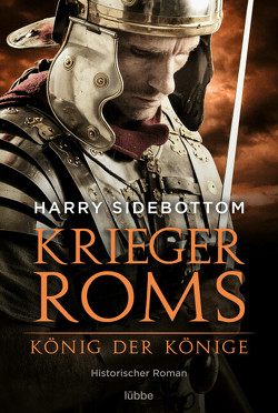 Krieger Roms – König der Könige von Schumacher,  Rainer, Sidebottom,  Harry