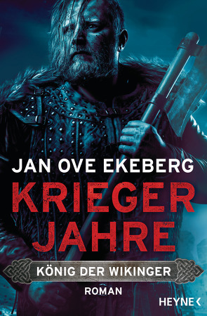 Kriegerjahre – König der Wikinger von Brunstermann,  Andreas, Ekeberg,  Jan Ove