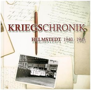 Kriegschronik Helmstedt 1940 – 1945 von Owczarski,  Rolf