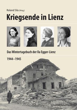 Kriegsende in Lienz von Beimrohr,  Wilfried, Sila,  Roland
