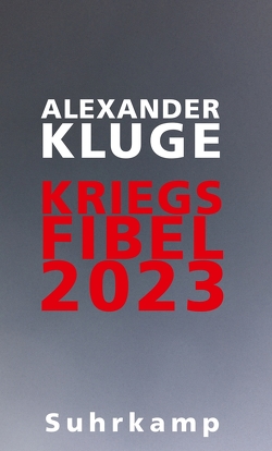 Kriegsfibel 2023 von Kluge,  Alexander