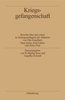 Kriegsgefangenschaft von Benz,  Wolfgang, Engelbert,  Otto, Glaser,  Kurt, Jonitz,  Hans, Pust,  Heinz, Schardt,  Angelika