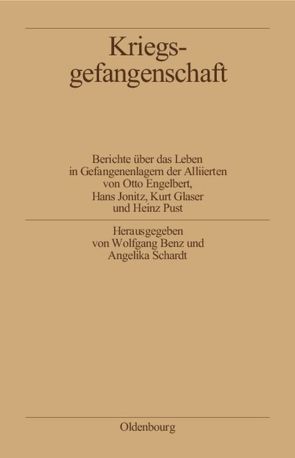 Kriegsgefangenschaft von Benz,  Wolfgang, Engelbert,  Otto, Glaser,  Kurt, Jonitz,  Hans, Pust,  Heinz, Schardt,  Angelika