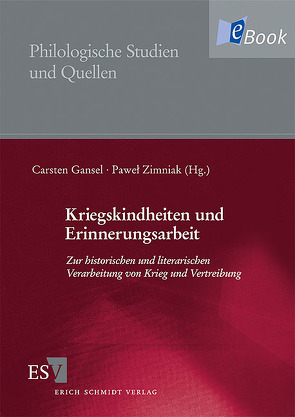 Kriegskindheiten und Erinnerungsarbeit von Gansel,  Carsten, Zimniak,  Paweł