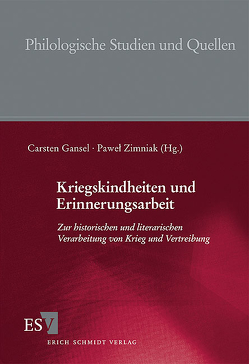 Kriegskindheiten und Erinnerungsarbeit von Gansel,  Carsten, Zimniak,  Paweł