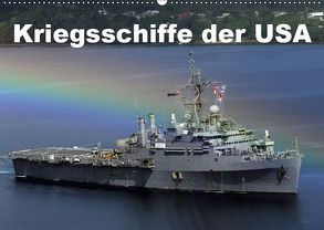 Kriegsschiffe der USA (Wandkalender 2019 DIN A2 quer) von Stanzer,  Elisabeth