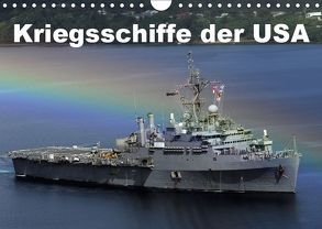 Kriegsschiffe der USA (Wandkalender 2019 DIN A4 quer) von Stanzer,  Elisabeth