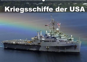 Kriegsschiffe der USA (Wandkalender 2022 DIN A2 quer) von Stanzer,  Elisabeth