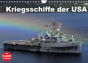 Kriegsschiffe der USA (Wandkalender 2022 DIN A4 quer) von Stanzer,  Elisabeth