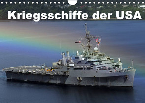Kriegsschiffe der USA (Wandkalender 2022 DIN A4 quer) von Stanzer,  Elisabeth