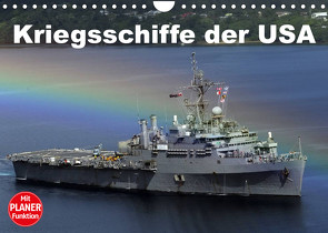 Kriegsschiffe der USA (Wandkalender 2023 DIN A4 quer) von Stanzer,  Elisabeth
