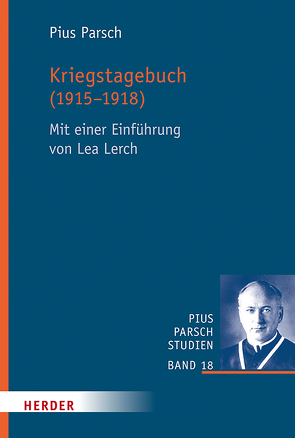 Kriegstagebuch (1915-1918) von Lerch,  Lea, Parsch,  Pius