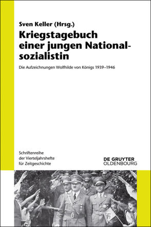 Kriegstagebuch einer jungen Nationalsozialistin von Keller,  Sven