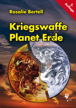 Kriegswaffe Planet Erde von Altnickel,  Werner, Bertell,  Rosalie, Shiva,  Vandana, Werlhof,  Claudia von