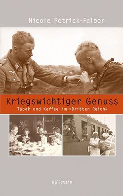 Kriegswichtiger Genuss von Petrick-Felber,  Nicole