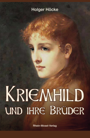Kriemhild und ihre Brüder von Höcke,  Holger