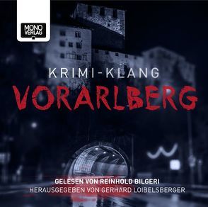 Krimi-Klang Vorarlberg von Angerer,  Ela, Bilgeri,  Reinhold, Loibelsberger,  Gerhard, Mähr,  Christian, Mucha,  Martin, Natter,  Peter