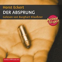 Krimi to go: Der Absprung von Eckert,  Horst, Klaußner,  Burghart