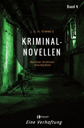 Kriminal-Novellen / Kriminal-Novellen-Band 4-Eine Verhaftung von Temme,  J.D.H.
