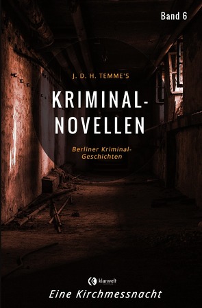 Kriminal-Novellen / Kriminal-Novellen-Band 6-Eine Kirchmessnacht von Temme,  J.D.H.
