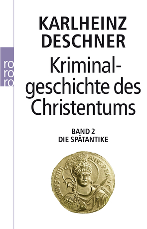 Kriminalgeschichte des Christentums 2 von Deschner,  Karlheinz
