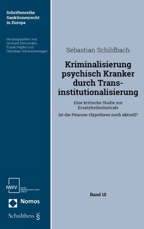 Kriminalisierung psychisch Kranker durch Transinstitutionalisierung von Schildbach,  Sebastian