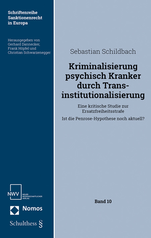 Kriminalisierung psychisch Kranker durch Transinstitutionalisierung von Schildbach,  Sebastian