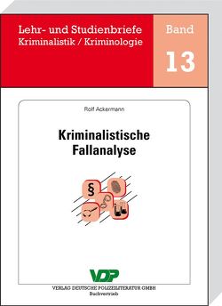 Kriminalistische Fallanalyse von Ackermann,  Rolf, Clages,  Horst, Neidhardt,  Klaus