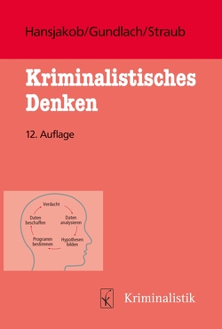 Kriminalistisches Denken von Gundlach,  Thomas E, Hansjakob,  Thomas, Straub,  Peter, Walder,  Hans