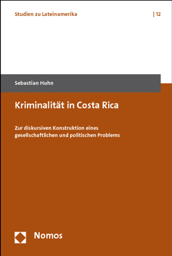 Kriminalität in Costa Rica von Huhn,  Sebastian