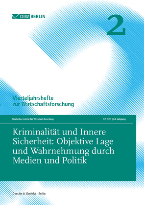 Kriminalität und Innere Sicherheit: Objektive Lage und Wahrnehmung durch Medien und Politik.