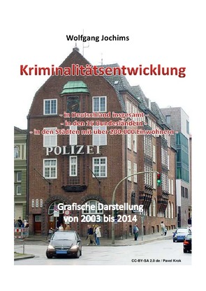 Kriminalität in Deutschland 2003 bis 2014 von Jochims,  Wolfgang