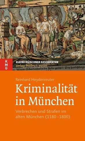 Kriminalität in München von Heydenreuter,  Reinhard