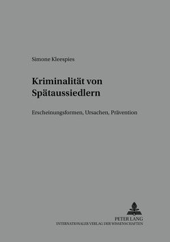 Kriminalität von Spätaussiedlern von Kleespies,  Simone