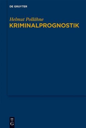 Kriminalprognostik von Pollähne,  Helmut