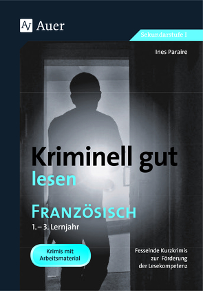 Kriminell gut lesen Französisch 1.-3. Lernjahr von Paraire,  Ines