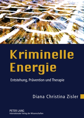 Kriminelle Energie von Zisler,  Diana Christina