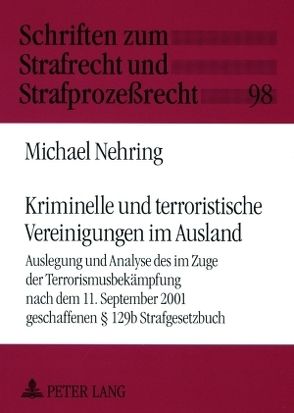Kriminelle und terroristische Vereinigungen im Ausland von Nehring,  Michael