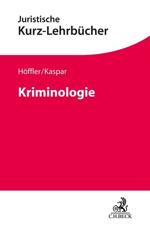 Kriminologie von Höffler,  Katrin, Kaspar,  Johannes