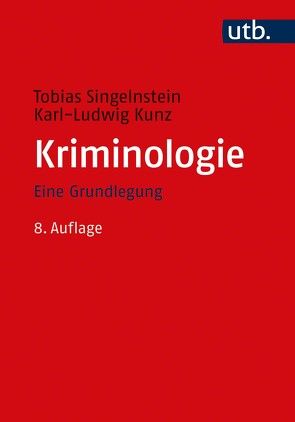 Kriminologie von Kunz,  Karl-Ludwig, Singelnstein,  Tobias