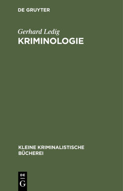 Kriminologie von Ledig,  Gerhard