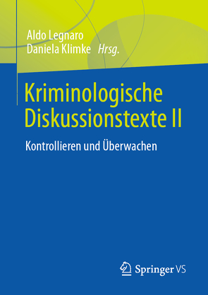 Kriminologische Diskussionstexte II von Klimke,  Daniela, Legnaro,  Aldo