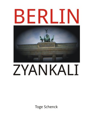 Krimis aus Berlin / Berlin Zyankali von Schenck,  Toge