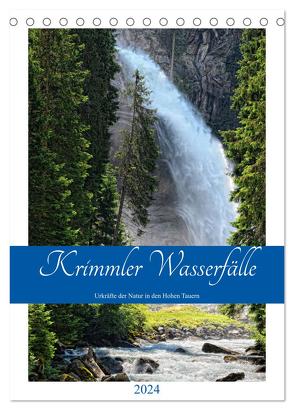 Krimmler Wasserfälle – Urkräfte der Natur in den Hohen Tauern (Tischkalender 2024 DIN A5 hoch), CALVENDO Monatskalender von Frost,  Anja