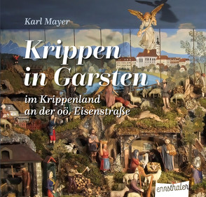Krippen in Garsten von Mayer,  Karl