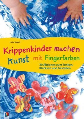 Krippenkinder machen Kunst mit Fingerfarben von Weigelt,  Heike