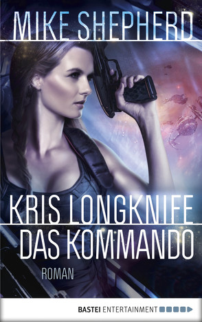 Kris Longknife: Das Kommando von Schichtel,  Thomas, Shepherd,  Mike